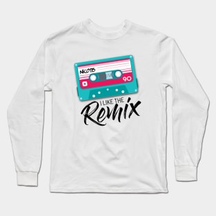 I Like the Remix Long Sleeve T-Shirt